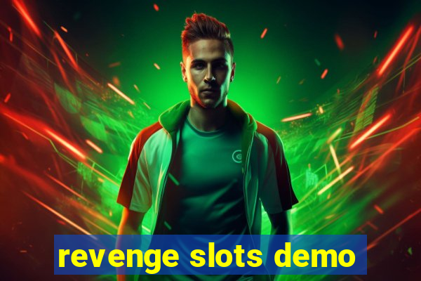 revenge slots demo